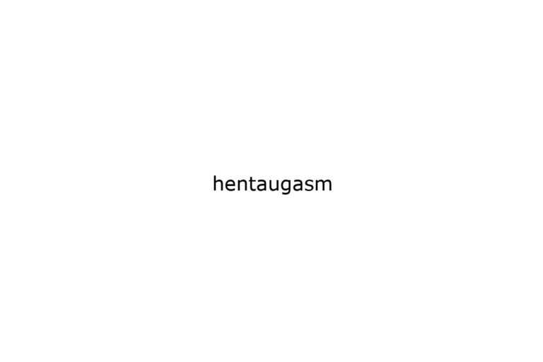 hentaugasm