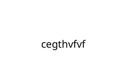 cegthvfvf