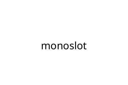 monoslot