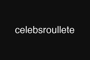 celebsroullete