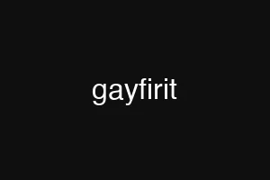 gayfirit