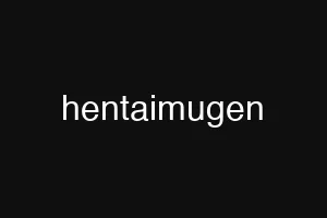 hentaimugen