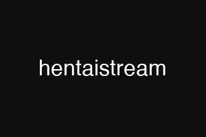 hentaistream