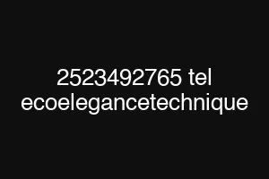 2523492765 tel ecoelegancetechnique