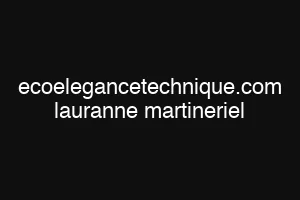 ecoelegancetechnique.com lauranne martineriel