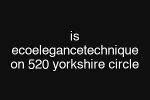 is ecoelegancetechnique on 520 yorkshire circle